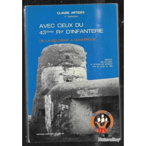 avec ceux du 43�me r�giment d'infanterie de la belgique � dunkerque de claude artiges