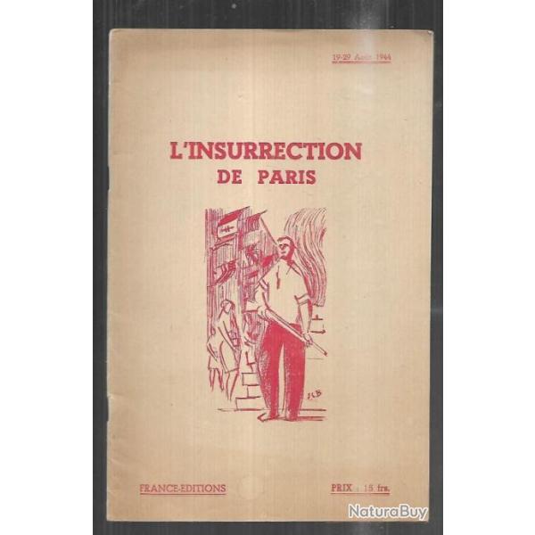 l'insurrection de paris 19-29 aout 1944 france �ditions plaquette