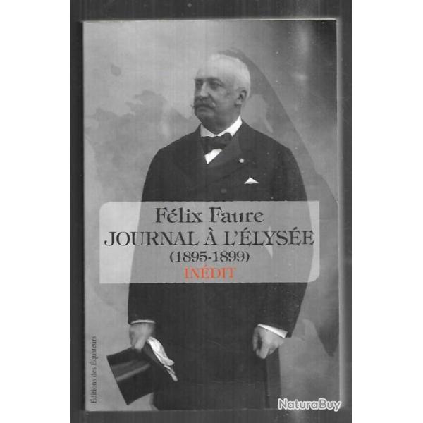 f�lix faure journal � l'�lys�e 1895-1899 in�dit