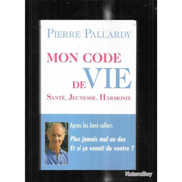 mon code de vie sant�, jeunesse , harmonie de pierre pallardy