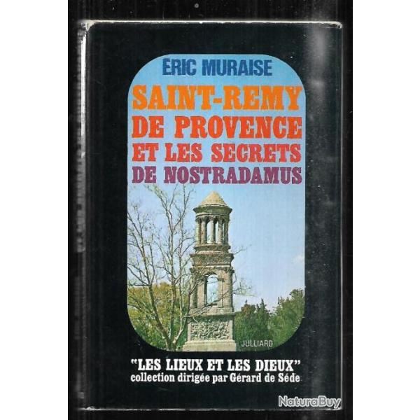 saint-remy de provence et les secrets de nostradamus d'eric muraise