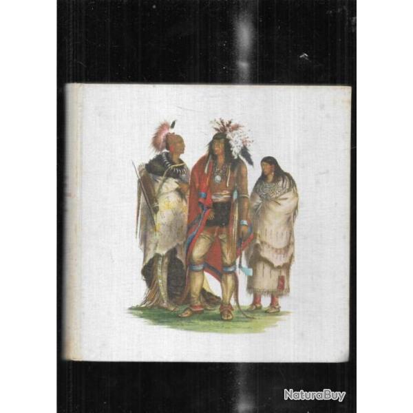 les indiens de la prairie de george catlin , indiens des plaines