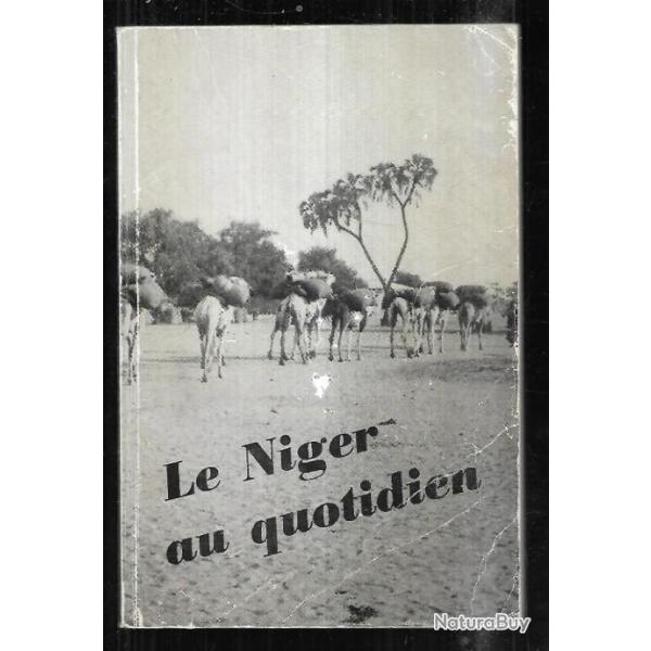 le niger au quotidien recueil d'histoires v�cues au temps de la pr�sence coloniale