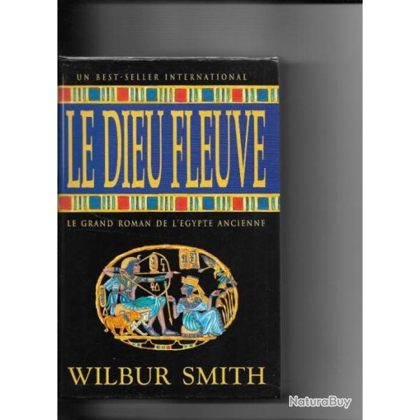 le dieu fleuve par wilbur smith �gypte ancienne