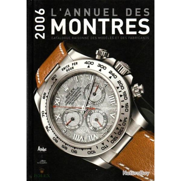 l'annuel des montres 2006 catalogue raisonn� des mod�les et des fabricants