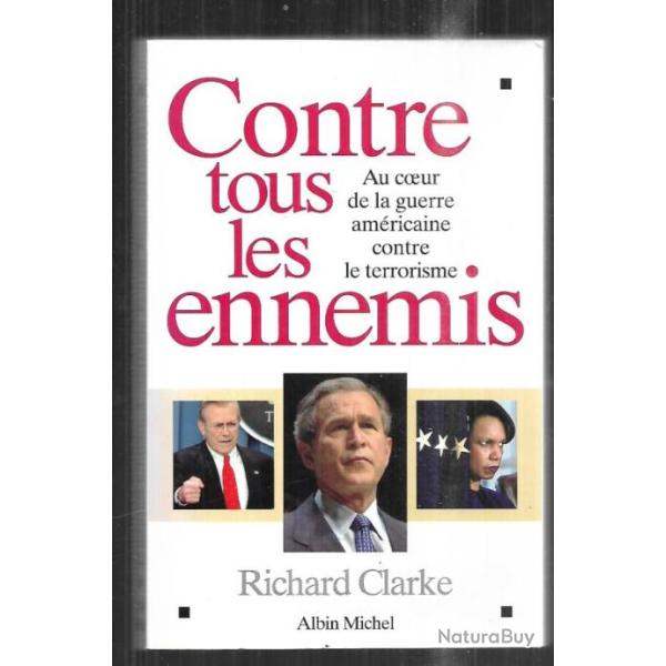 contre tous les ennemis de richard clarke au coeur de la guerre am�ricaine contre le terrorisme