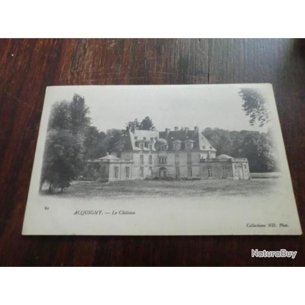 CP  Dpt  27  ACQUIGNY  LE CHATEAU