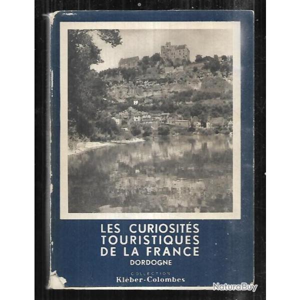 les curiosit�s touristiques de la france  dordogne de henry de s�gogne d�dicac�