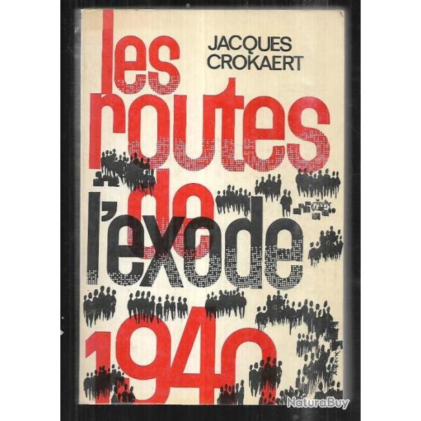 les routes de l'exode 1940 de jacques crokart politique belge , �vacuation,