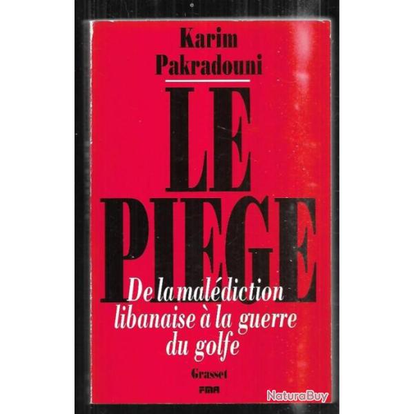 le pi�ge de la mal�diction libanaise � la guerre du golfe de karim pakradouni