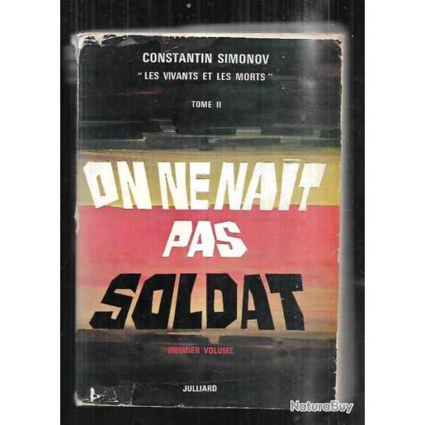 on ne nait pas soldat premier volume de constantin simonov les vivants et les morts tome 2