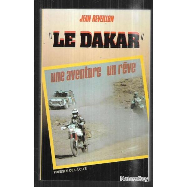 le dakar une aventure un r�ve de jean reveillon
