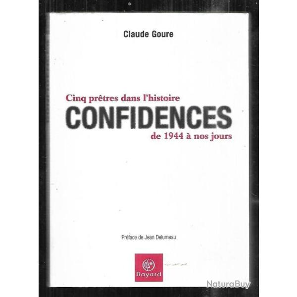 cinq pr�tres dans l'histoire , confidences de 1944 � nos jours de claude goure