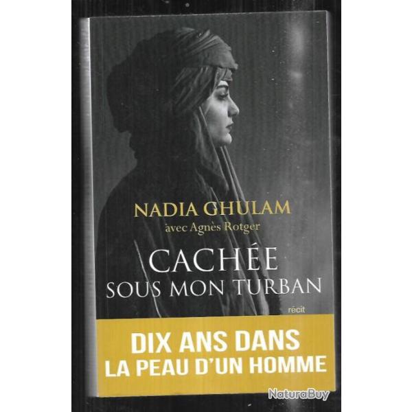 cach�e sous mon turban de nadia ghulam dix ans dans la peau d'un homme