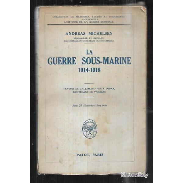 la guerre sous marine de andr�as michelsen Payot u-boot , u-boat