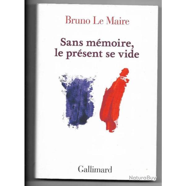 sans mmoire le prsent se vide de bruno le maire