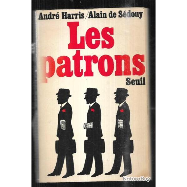 les patrons d'andr harris et alain de sdouy