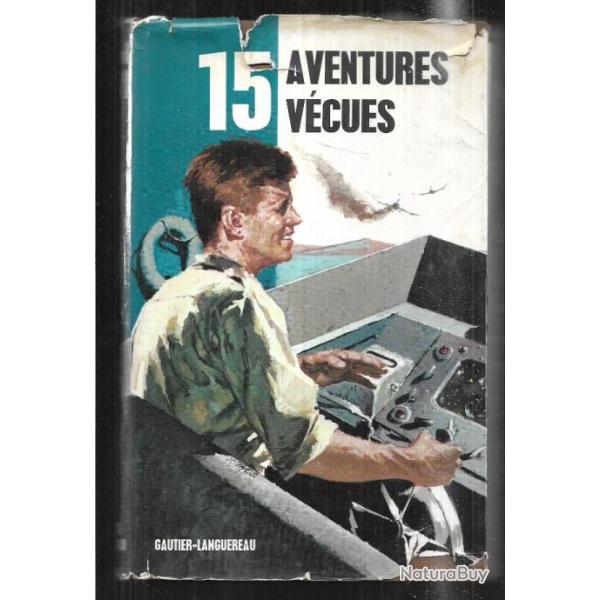 15 aventures v�cues , marco polo, kennedy, lindbergh , sp�l�ologie