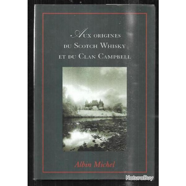 aux origines du scotch whisky et du clan campbell