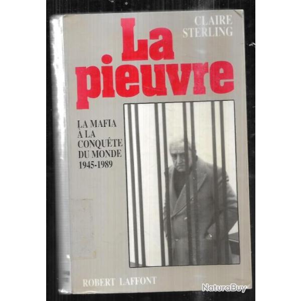 la pieuvre la mafia � la conqu�te du monde 1945-1989 de claire sterling