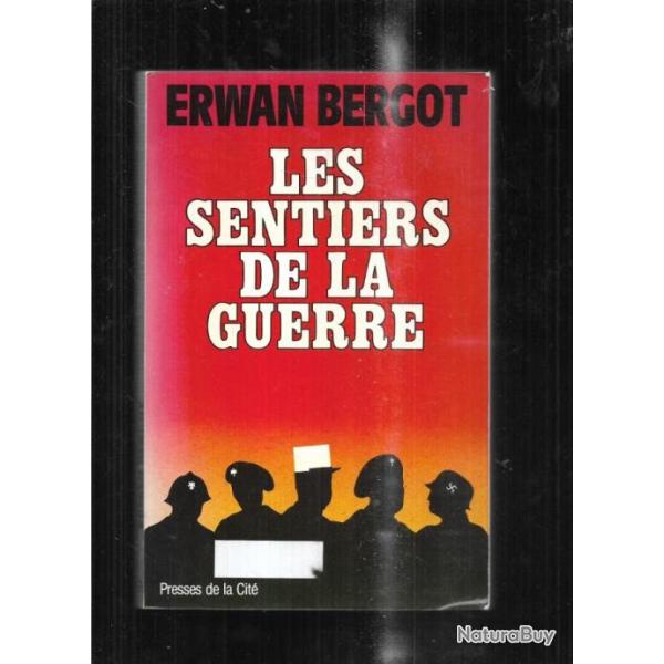 les sentiers de la guerre par erwan bergot ,
