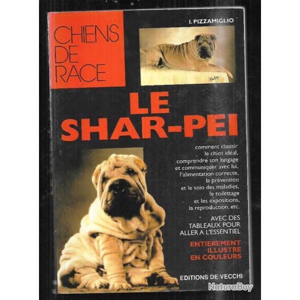 le shar-pei , chiens de race , origine , standards, caract�ristiques , alimentation,de i.pizzamiglio