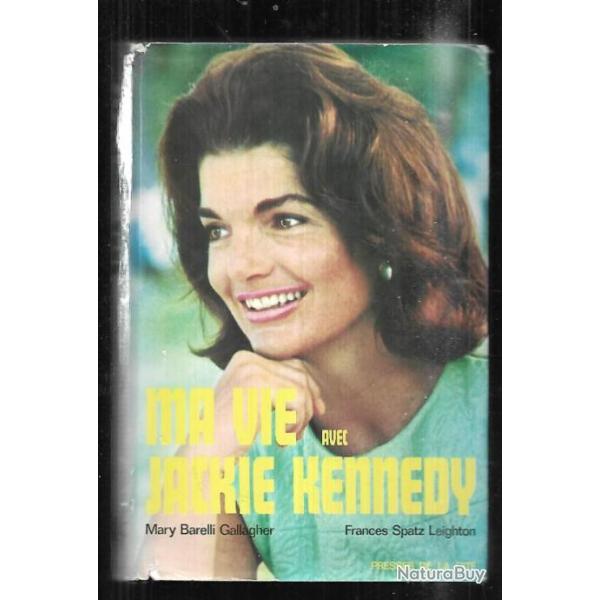 ma vie avec jacky kennedy de mary barelli gallagher et frances spatz leighton