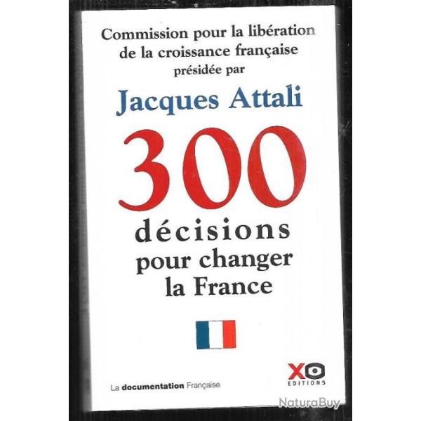 300 dcisions pour changer la france prsidence jacques attali