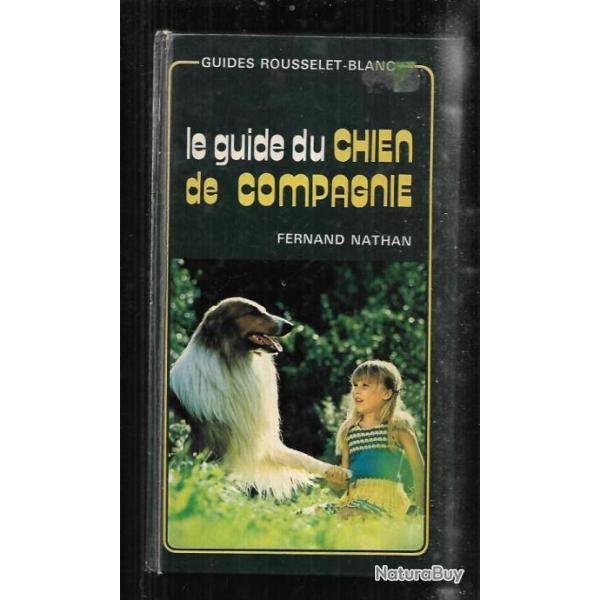 le guide du chien de compagnie guides rousselet-blanc