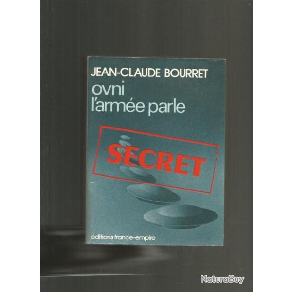 Ovni , l'arm�e parle par jean-claude bourret.