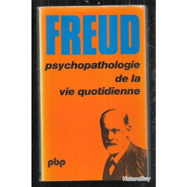psychopathologie de la vie quotidienne  par sigmund freud.