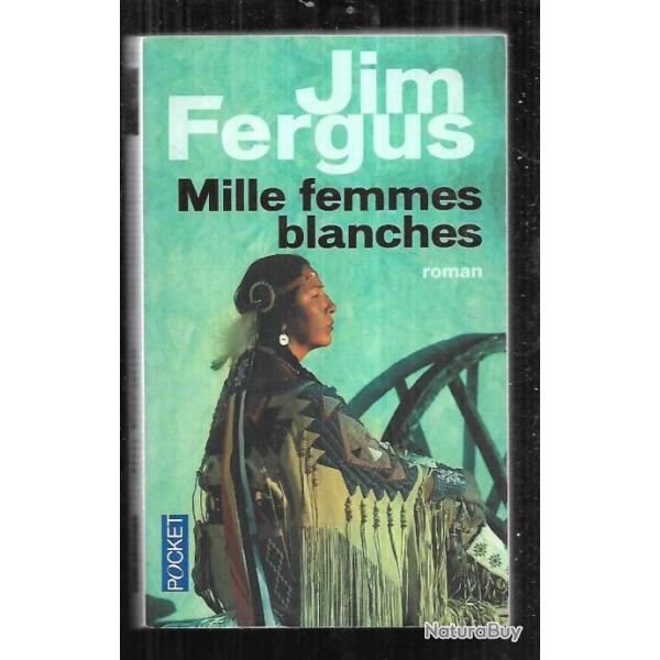mille femmes blanches par jim fergus , indiens, western ,