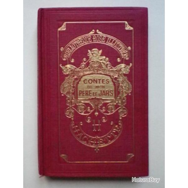 CONTES de mon PRE le JARS-Lonce BOURLIAGUET. 1944 COLLECTION BIBLIOTHEQUE ROSE ILLUSTREE