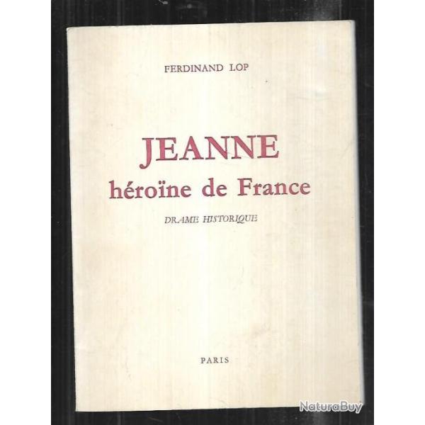 jeanne h�roine de france drame historique de ferdinand lop