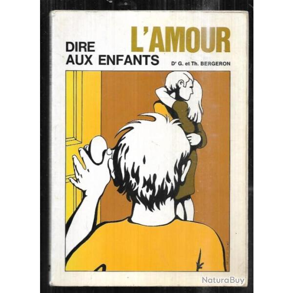 dire l'amour aux enfants du dr g.et th.bergeron