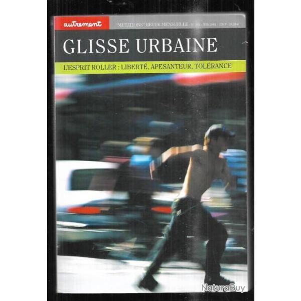 glisse urbaine l'esprit roller , libert� , apesanteur , tol�rance