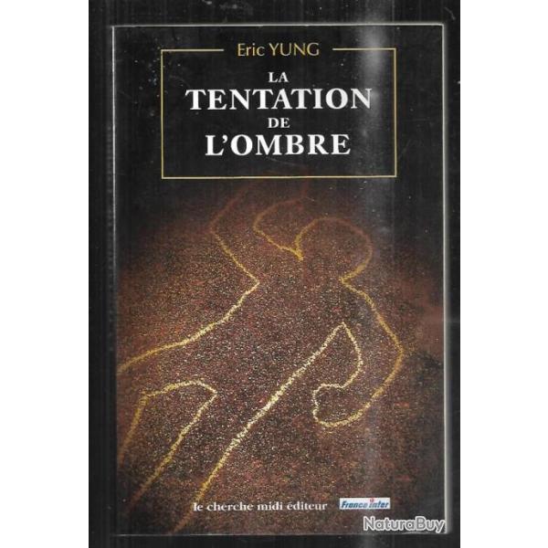 la tentation de l'ombre d'�ric yung