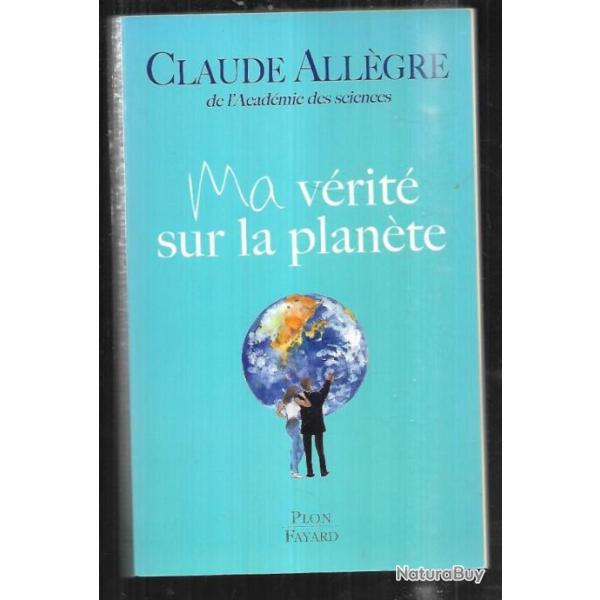 ma vrit sur la plante de claude allgre