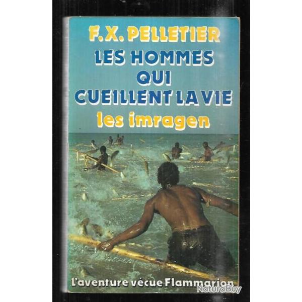 les hommes qui cueillent la vie les imragen de f.x. pelletier , mauritanie