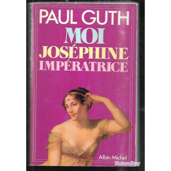 moi josphine impratrice de paul guth