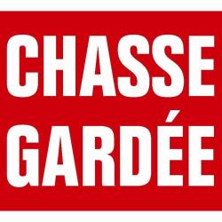PANNEAU AU CHOIX chasse gard&eacute;e