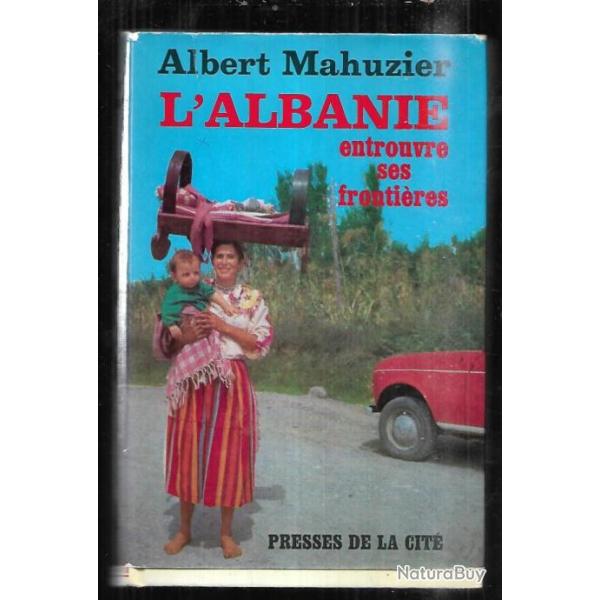 albert mahuzier l'albanie entrouve ses fronti�res d�dicac� , en renault 4l et domaine