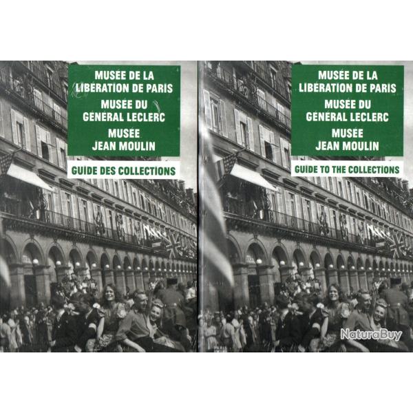 mus�e de la lib�ration de paris,mus�e du g�n�ral leclerc,mus�e jean moulin guide des collections
