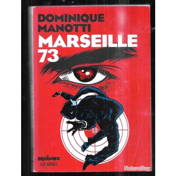 marseille 73 de dominique manotti oas actions tardives , thriller , policier