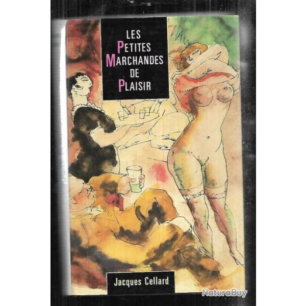 les petites marchandes de plaisir de jacques cellard , maisons closes �rotica