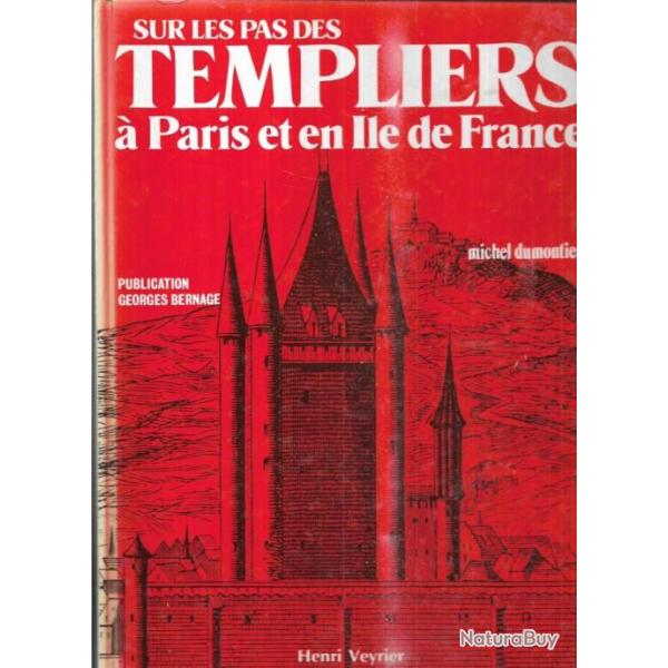 Sur les pas des templiers  paris et en ile de france de michel dumontier
