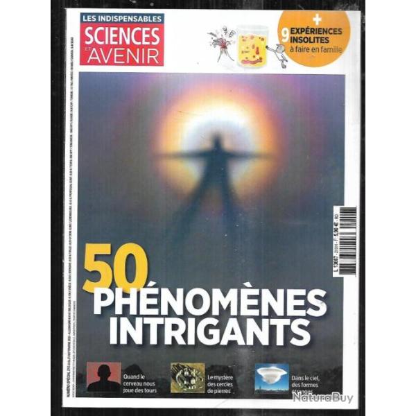 sciences et avenir 210 juillet septembre 2022 50 ph�nom�nes intrigants