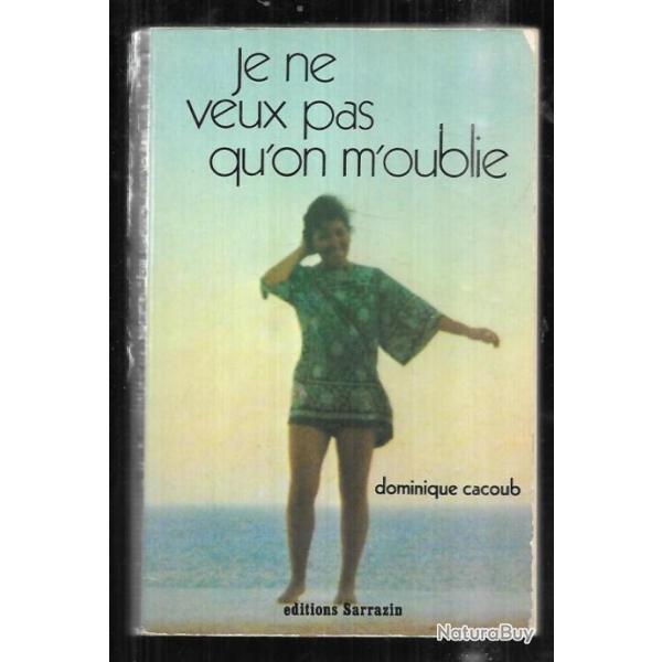 je ne veux pas qu'on m'oublie de dominique cacoub , enfants malades , cancers