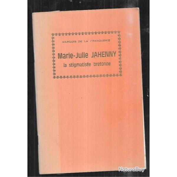 marie-julie jahenny la stigmatis�e bretonne du marquis de la franquerie