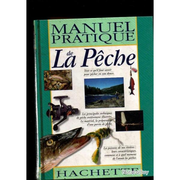 manuel pratique de la peche tout ce qu'il faut savoir pour p�cher en eau douce